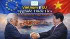 Vietnam-EU Upgrade Trade Ties with Comprehensive Strategic Partnership