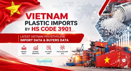 Vietnam Plastic Imports by HS Code 3901: Latest Vietnam Polyethylene Import Data & Buyers Data
