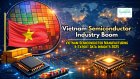 Vietnam Semiconductor Industry Boom: Vietnam Semiconductor Manufacturing & Export Data Insights 2025